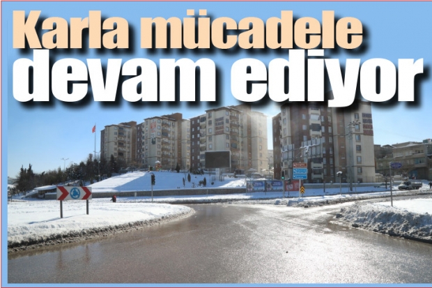 Karla mücadele devam ediyor