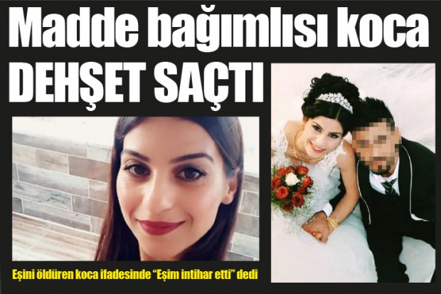 Madde bağımlısı koca DEHŞET SAÇTI