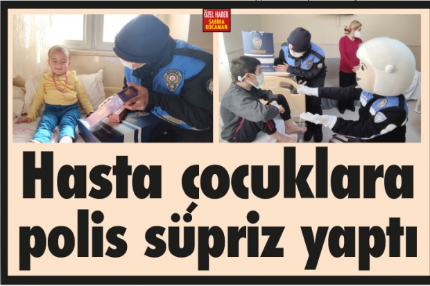 Hasta çocuklara polis süpriz yaptı