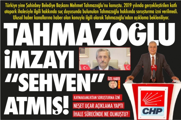 TAHMAZOĞLU İMZAYI "SEHVEN" ATMIŞ!