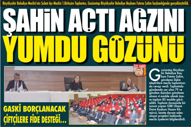 ŞAHİN AÇTI AĞZINI  YUMDU GÖZÜNÜ