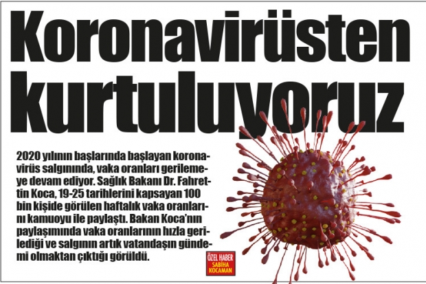 Koronavirüsten kurtuluyoruz