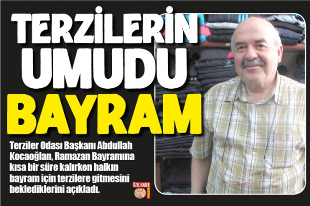 Terzilerin umudu bayram