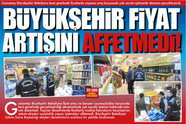 BÜYÜKŞEHİR FİYAT  ARTIŞINI AFFETMEDİ!