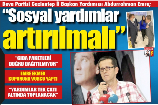 “Sosyal yardımlar artırılmalı”