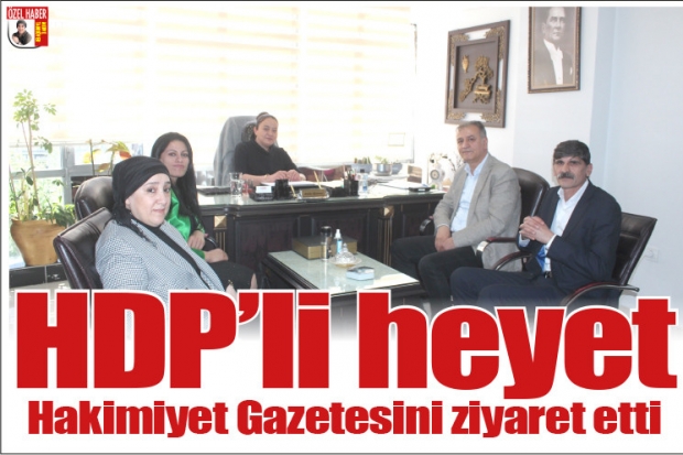 HDP'li heyet Hakimiyet Gazetesini  ziyaret etti