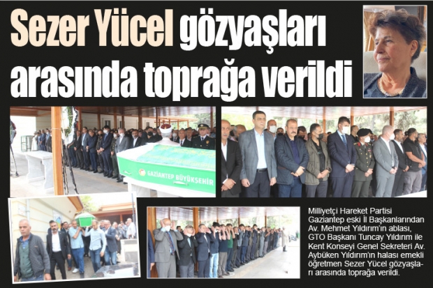 Sezer Yücel gözyaşları arasında toprağa verildi