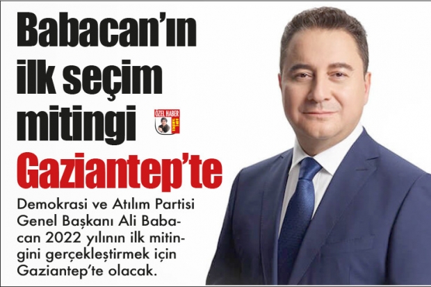 Babacan'ın ilk seçim mitingi Gaziantep'te