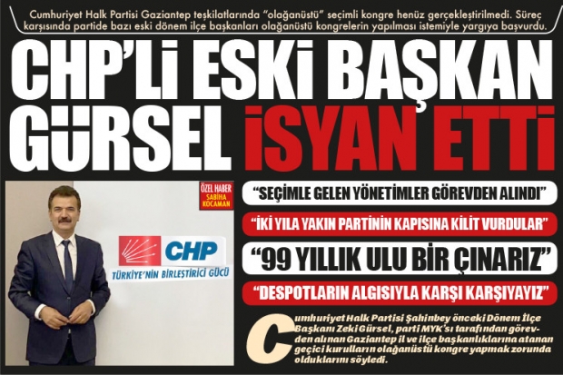 CHP'Lİ ESKİ BAŞKAN  GÜRSEL İSYAN ETTİ