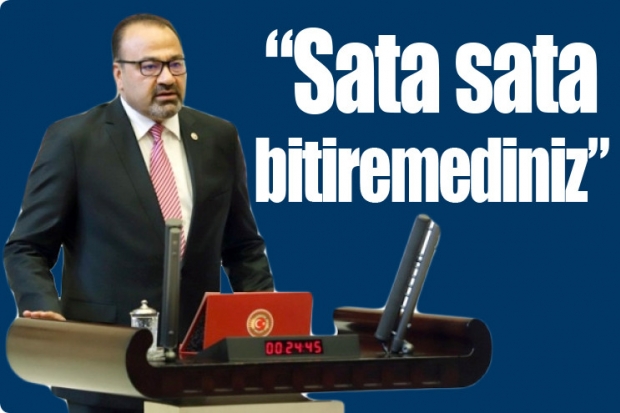 "Sata sata bitiremediniz"