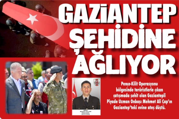 Gaziantep şehidine ağlıyor