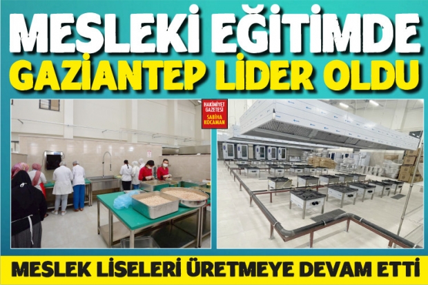 Mesleki eğitimde  Gaziantep lider oldu