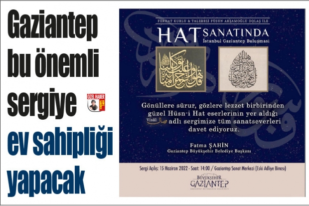 Gaziantep bu önemli sergiye  ev sahipliği yapacak