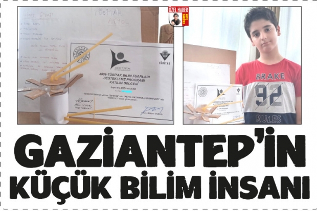 Gaziantep'in küçük bilim insanı