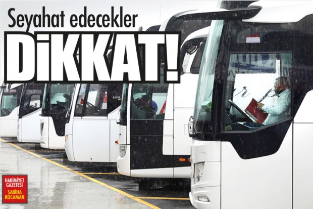 Seyahat edecekler dikkat!