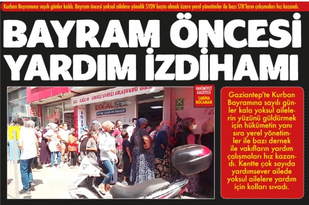 BAYRAM ÖNCESİ  YARDIM İZDİHAMI