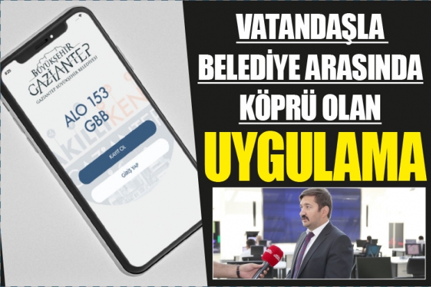 VATANDAŞLA BELEDİYE ARASINDA KÖPRÜ OLAN UYGULAMA