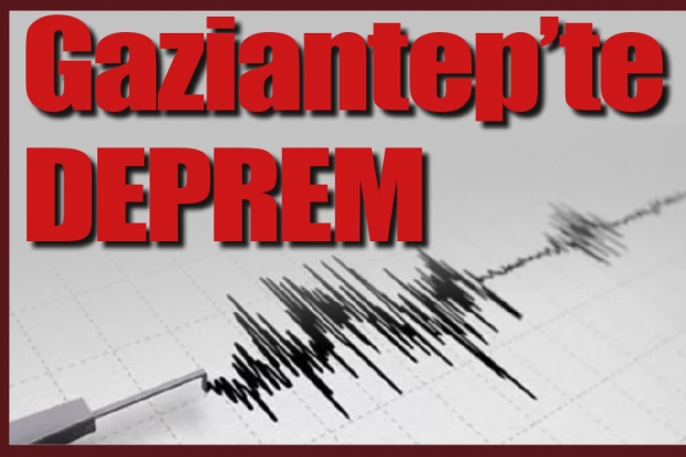 Gaziantep'te deprem