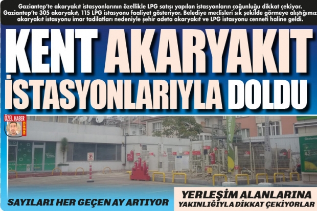 KENT AKARYAKIT İSTASYONLARIYLA DOLDU