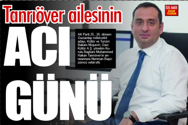 Tanrıöver ailesinin acı günü