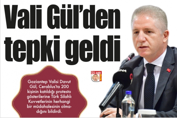 Vali Gül'den tepki geldi