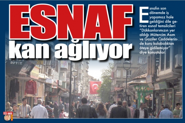 Esnaf kan ağlıyor