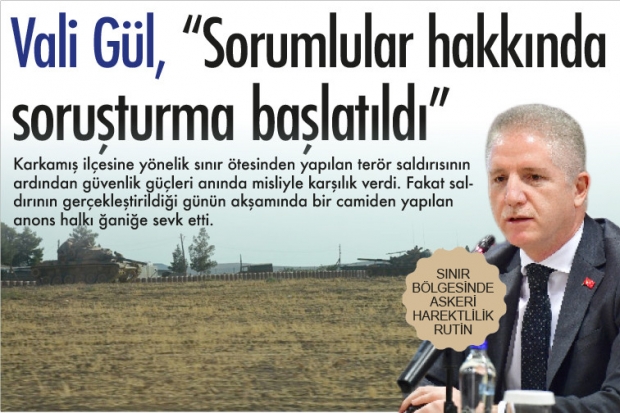 Vali Gül, "Sorumlular hakkında soruşturma başlatıldı"