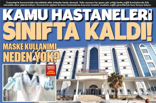 KAMU HASTANELERİ SINIFTA KALDI!