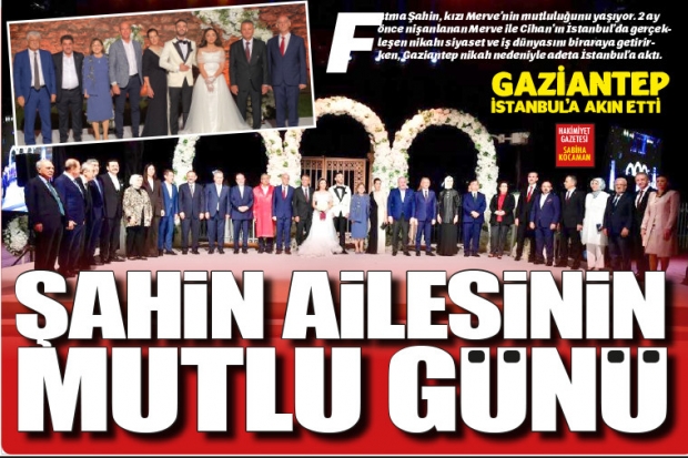 ŞAHİN AİLESİNİN MUTLU GÜNÜ