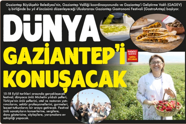 DÜNYA GAZİANTEP'İ KONUŞACAK