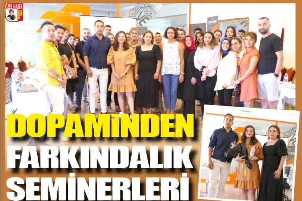 DOPAMİNDEN FARKINDALIK SEMİNERLERİ