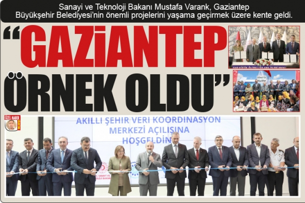 "GAZİANTEP ÖRNEK OLDU"