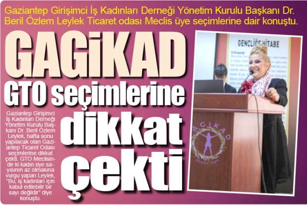 GAGİKAD GTO seçimlerine  dikkat çekti