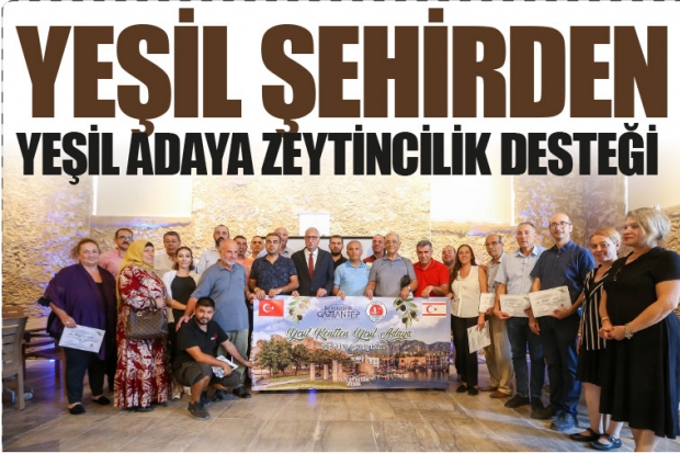 YEŞİL ŞEHİRDEN YEŞİL ADAYA ZEYTİNCİLİK DESTEĞİ