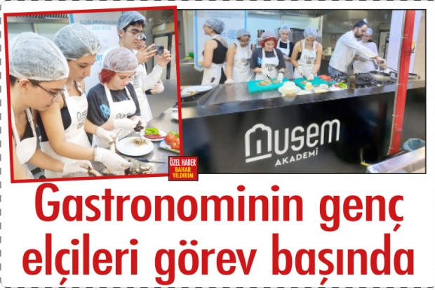 Gastronominin genç  elçileri görev başında