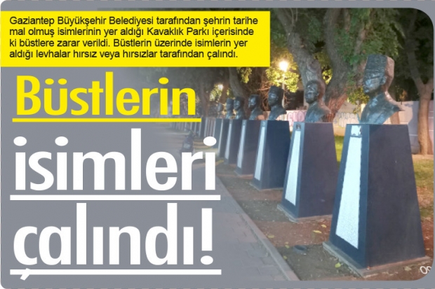 Büstlerin isimleri çalındı!