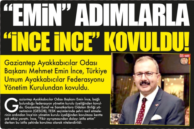 "EMİN" ADIMLARLA "İNCE İNCE" KOVULDU!