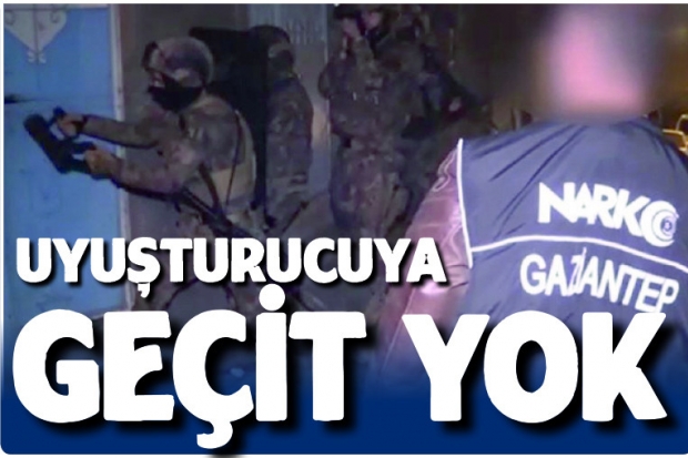 Uyuşturucuya geçit yok