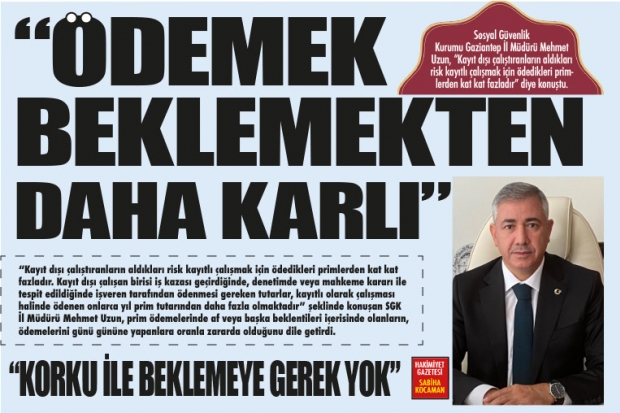 "ÖDEMEK BEKLEMEKTEN  DAHA KARLI"