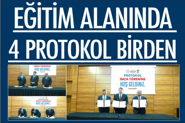 EĞİTİM ALANINDA 4 PROTOKOL BİRDEN