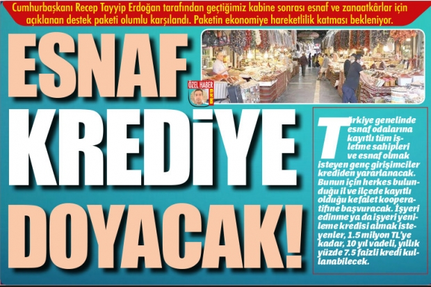 ESNAF KREDİYE DOYACAK!