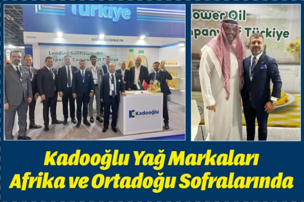 Kadooğlu Yağ Markaları Afrika ve Ortadoğu Sofralarında