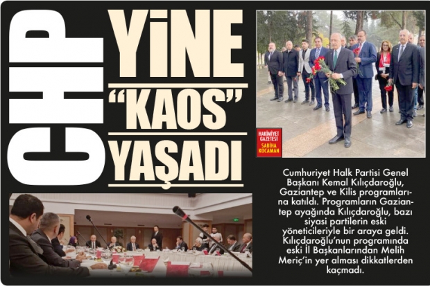 CHP YİNE “KAOS” YAŞADI