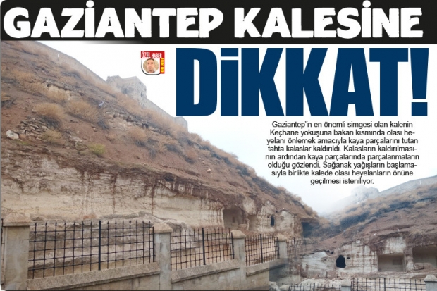 GAZİANTEP KALESİNE  DİKKAT!