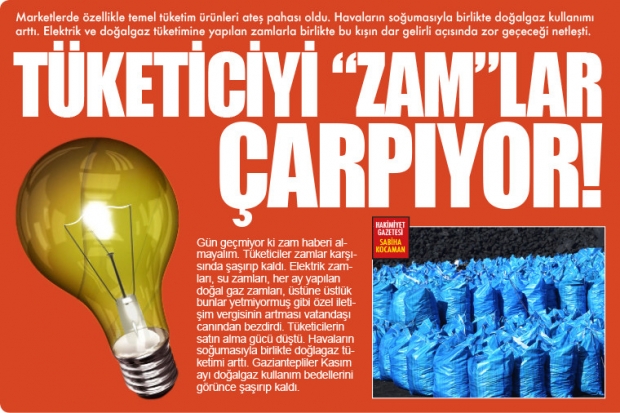 TÜKETİCİYİ "ZAM"LAR ÇARPIYOR!