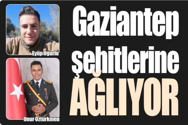 Gaziantep şehitlerine ağlıyor