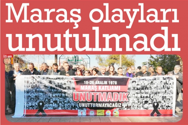 Maraş olayları unutulmadı