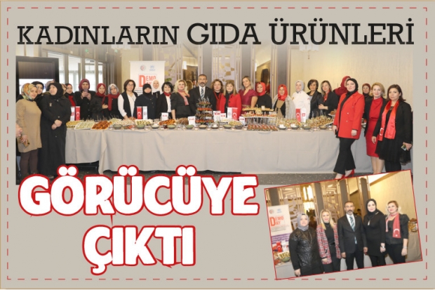 KADINLARIN GELİŞTİRDİĞİ YENİLİKÇİ GIDA ÜRÜNLERİ GÖRÜCÜYE ÇIKTI