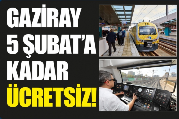 GAZİRAY 5 ŞUBAT’A KADAR ÜCRETSİZ!