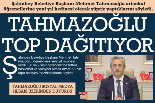 TAHMAZOĞLU TOP DAĞITIYOR